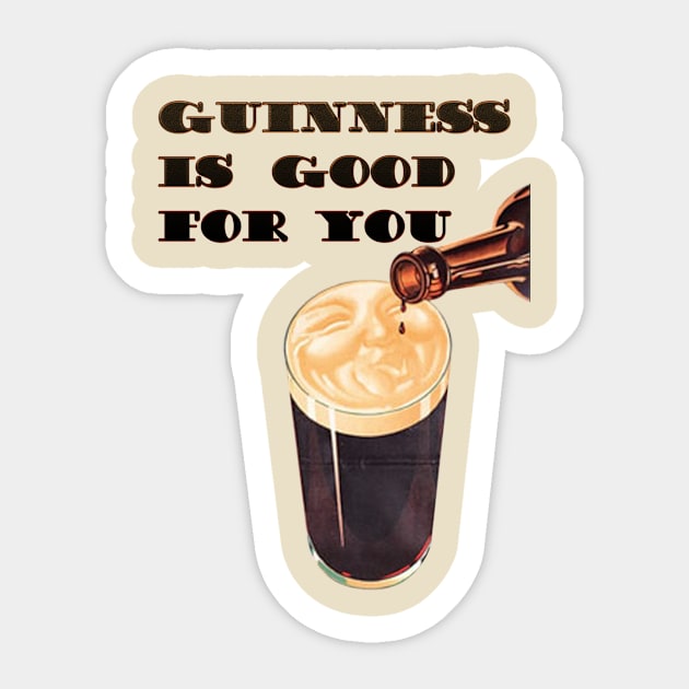 Guinness is Good for You Sticker by ginibrd